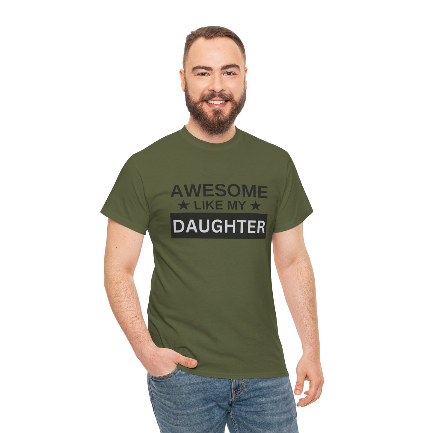 Awesome Like My Daughter - T-Shirt