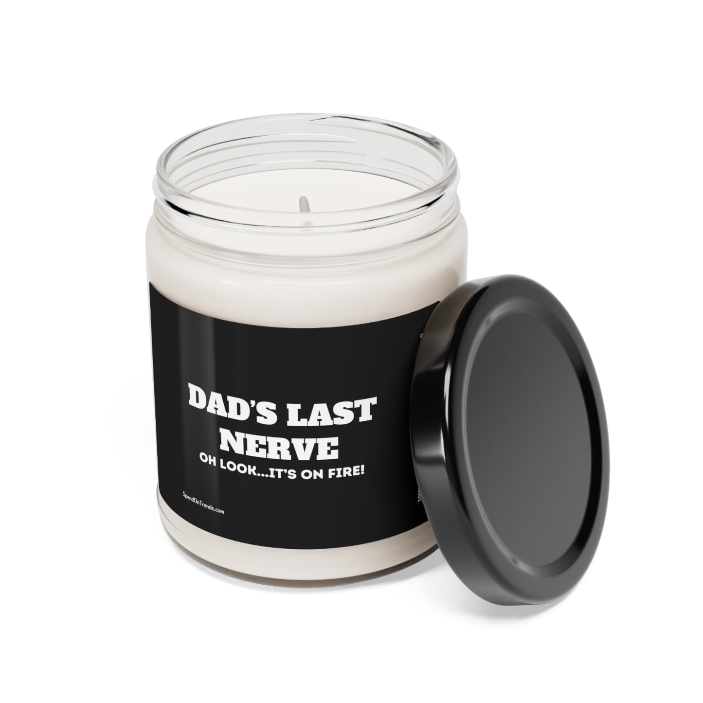 Dad's Last Nerve, Look It's On Fire Candle - Scented Soy Candle, 9oz