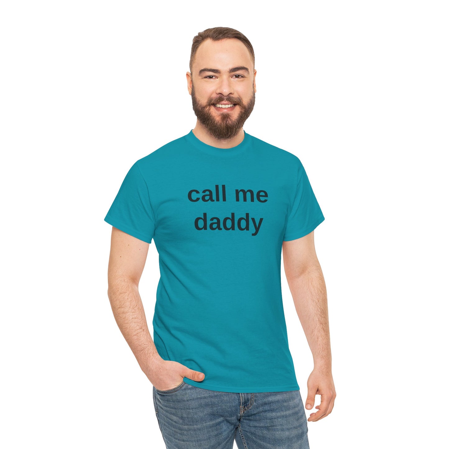 call me daddy - T-Shirt