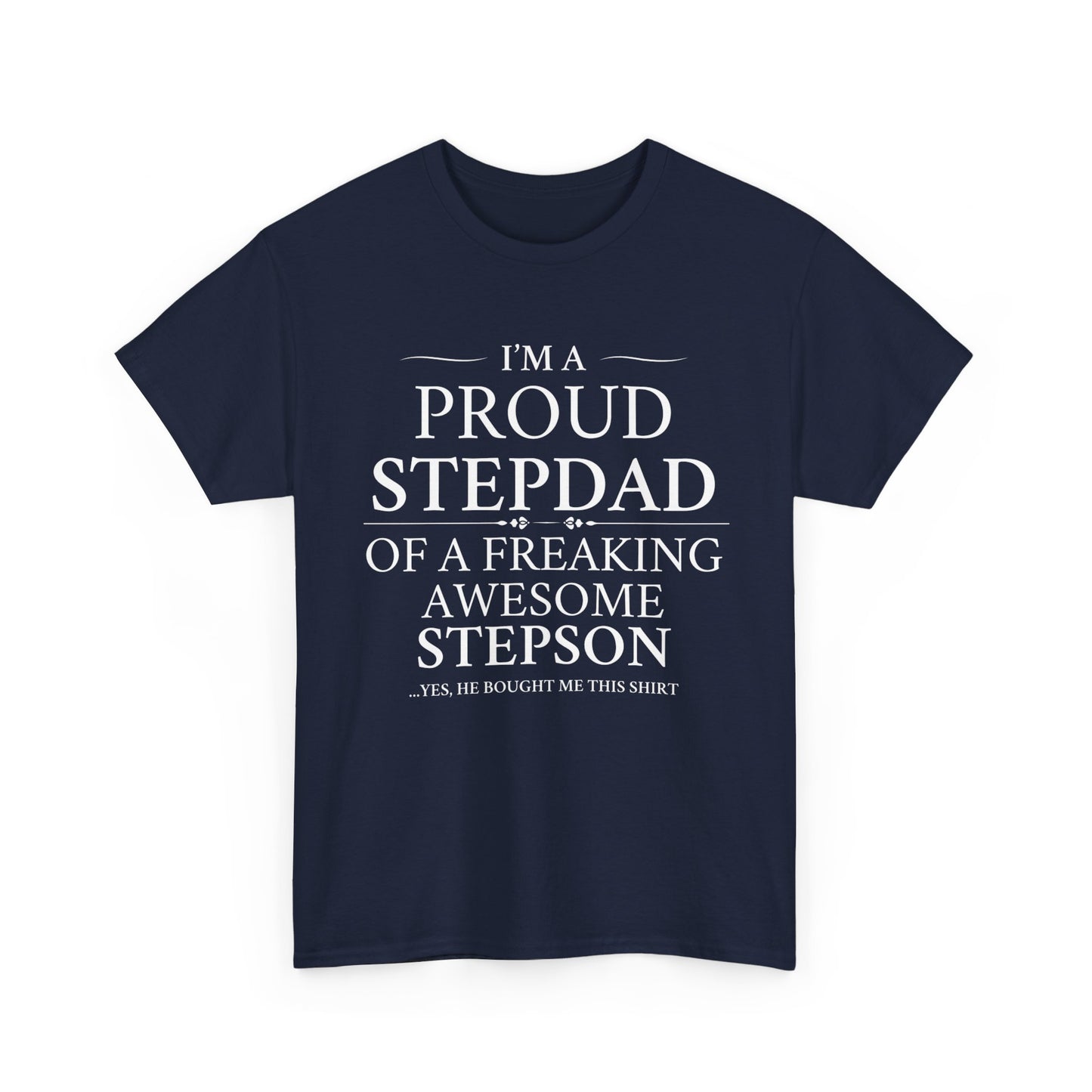 I'm A Proud Stepdad To A Freaking Awesome Stepson - T-Shirt