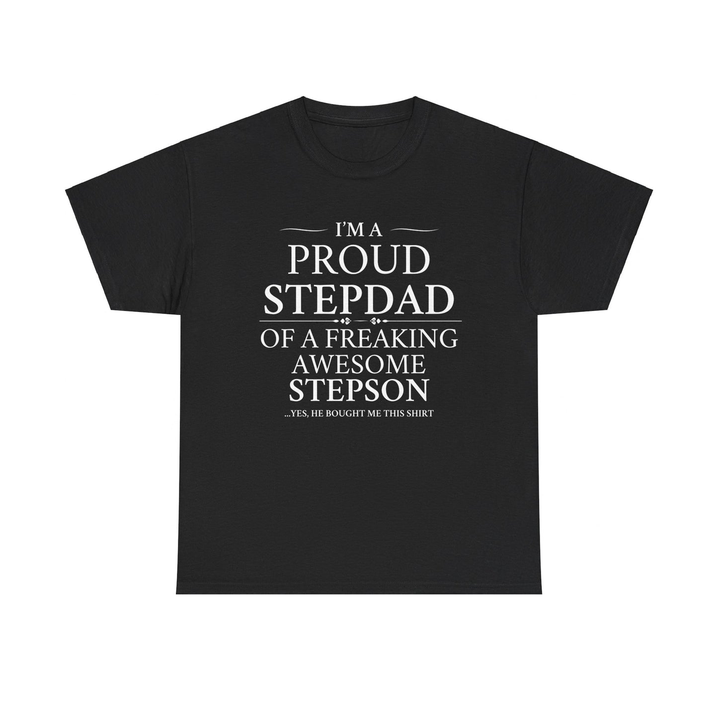 I'm A Proud Stepdad To A Freaking Awesome Stepson - T-Shirt