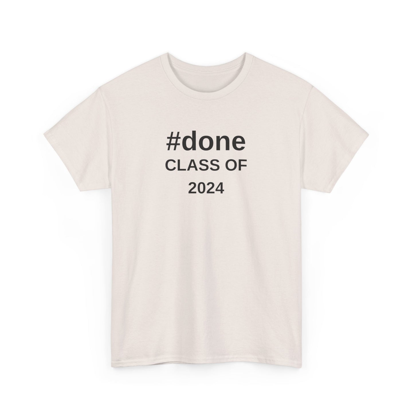 #DONE Class of 2024 Graduation - T-Shirt