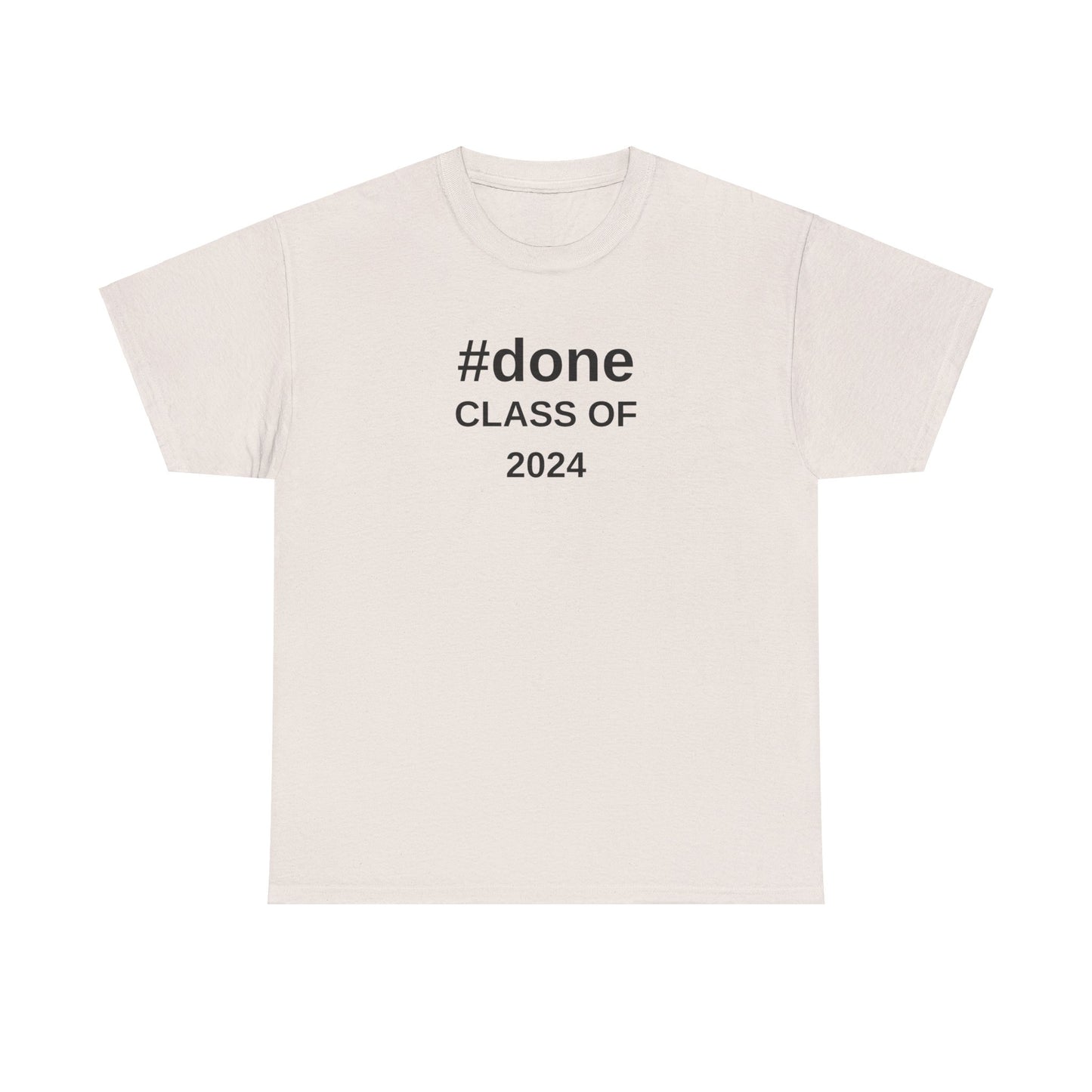 #DONE Class of 2024 Graduation - T-Shirt