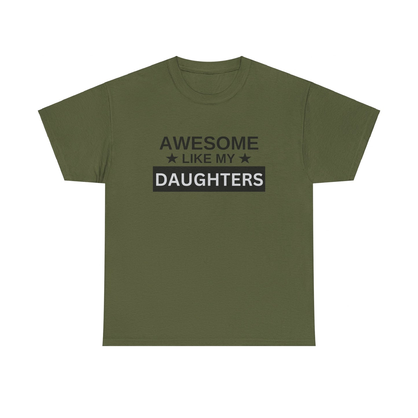 Awesome Like My Daughters - T-Shirt