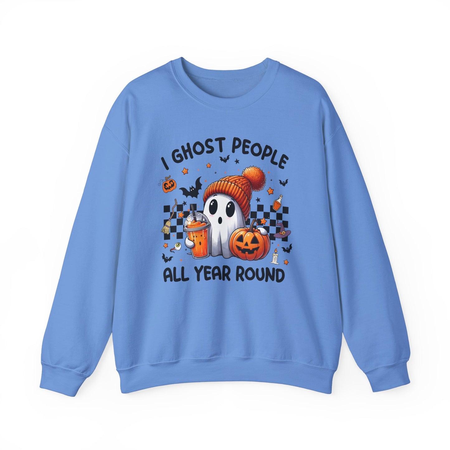 Halloween I Ghost People All Year Round Sweatshirt