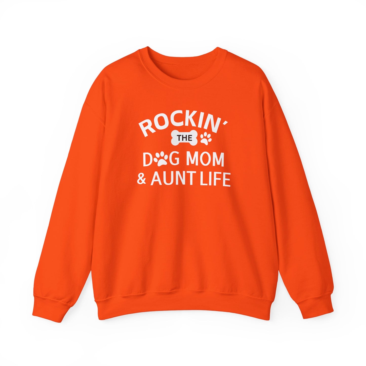 Rockin' The Dog Mom & Aunt Life Sweatshirt