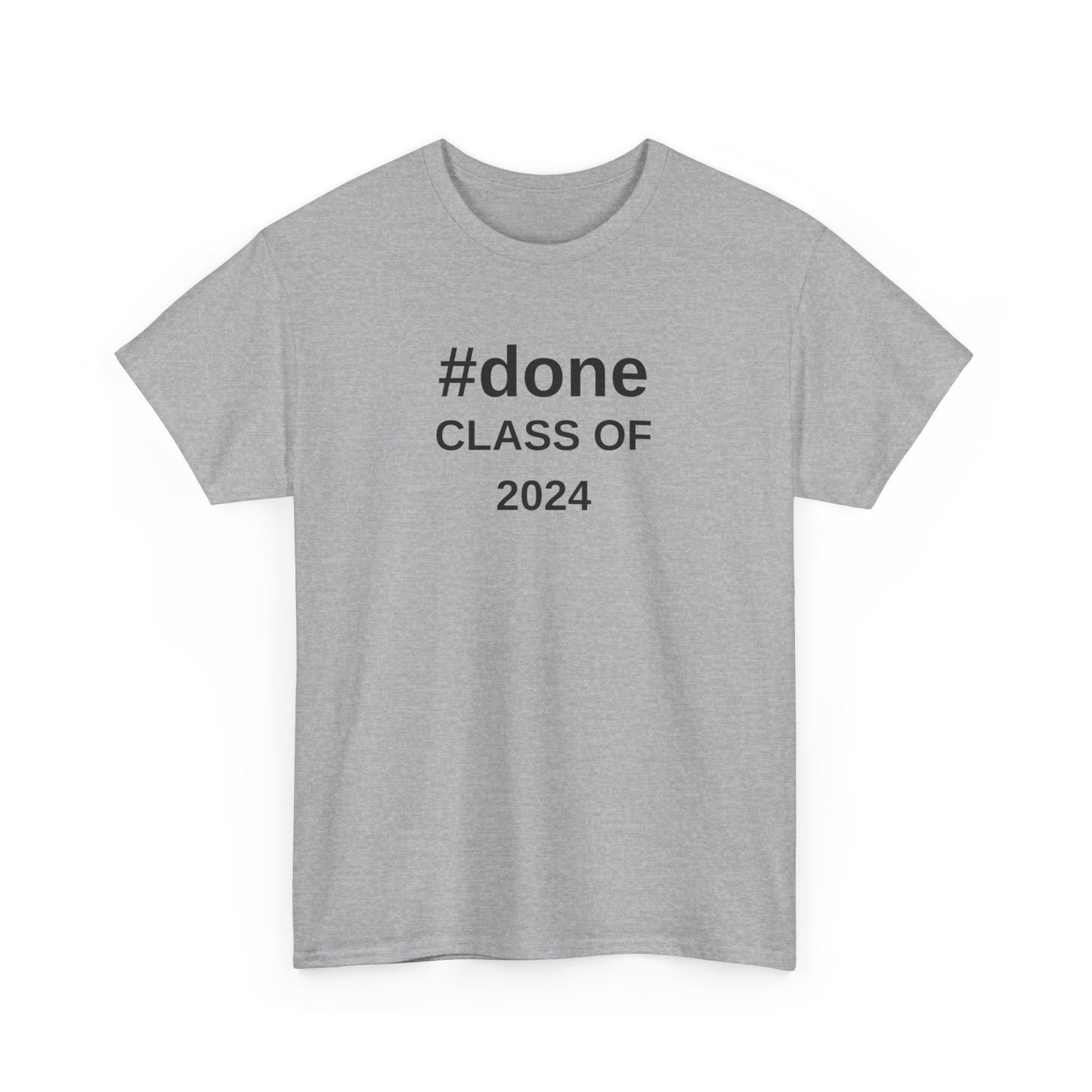 #DONE Class of 2024 Graduation - T-Shirt