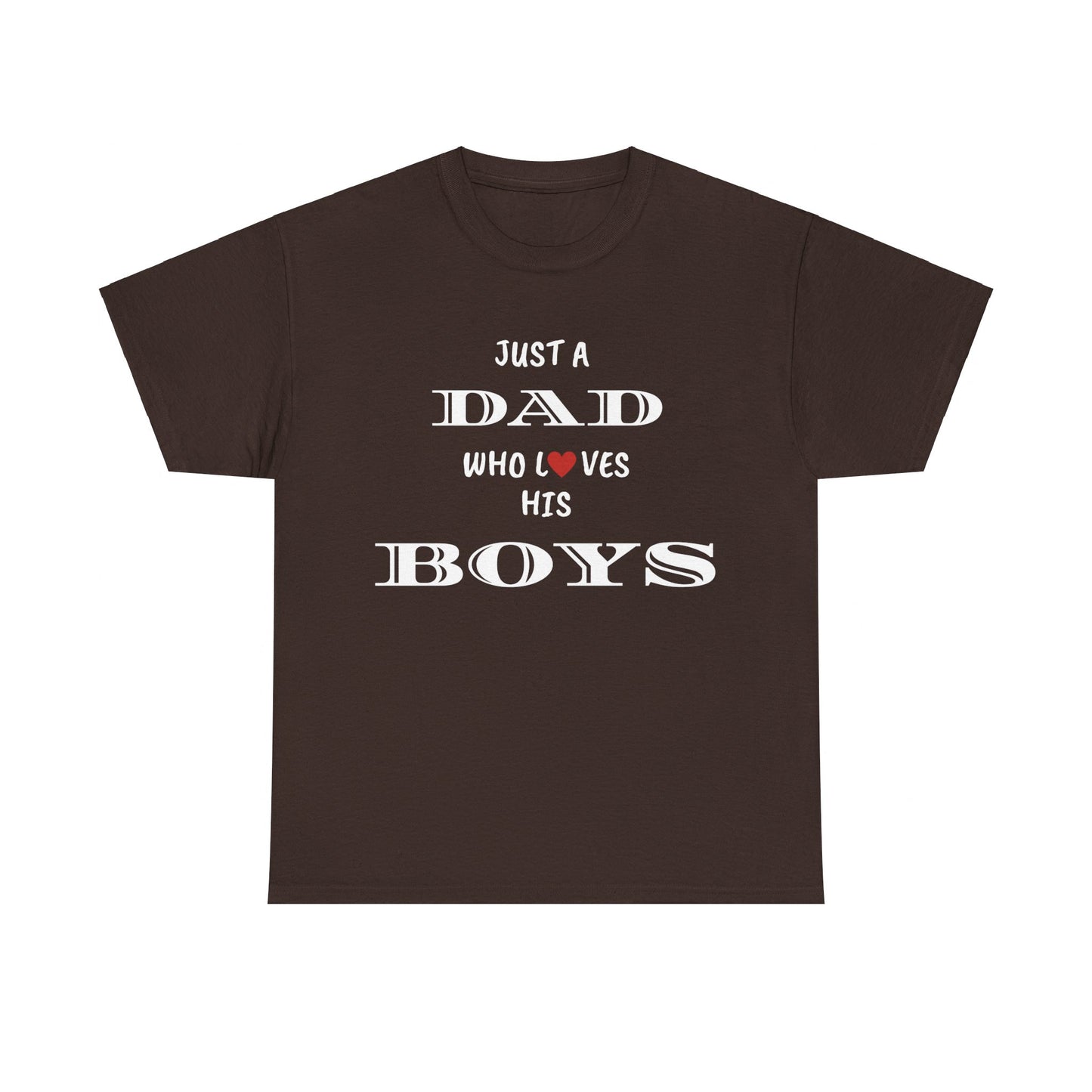 Just a Dad Who Loves His Boys T-Shirt