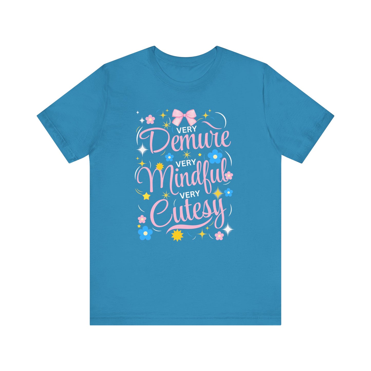 Demure, Mindful, Cutesy T-Shirt