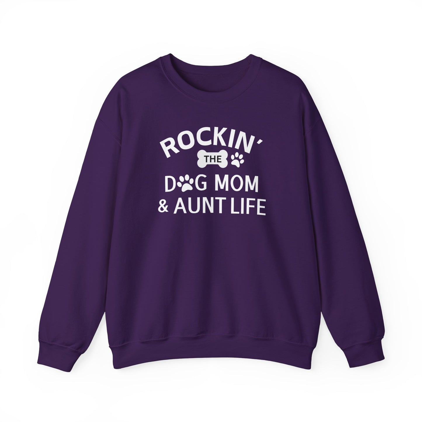 Rockin' The Dog Mom & Aunt Life Sweatshirt