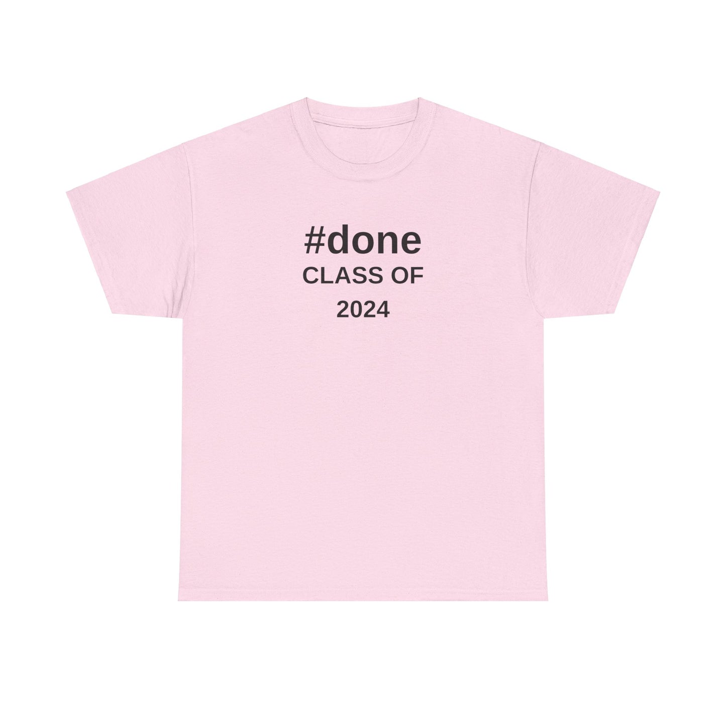 #DONE Class of 2024 Graduation - T-Shirt