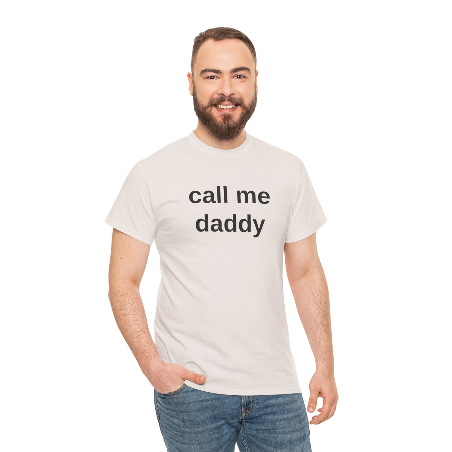 call me daddy - T-Shirt