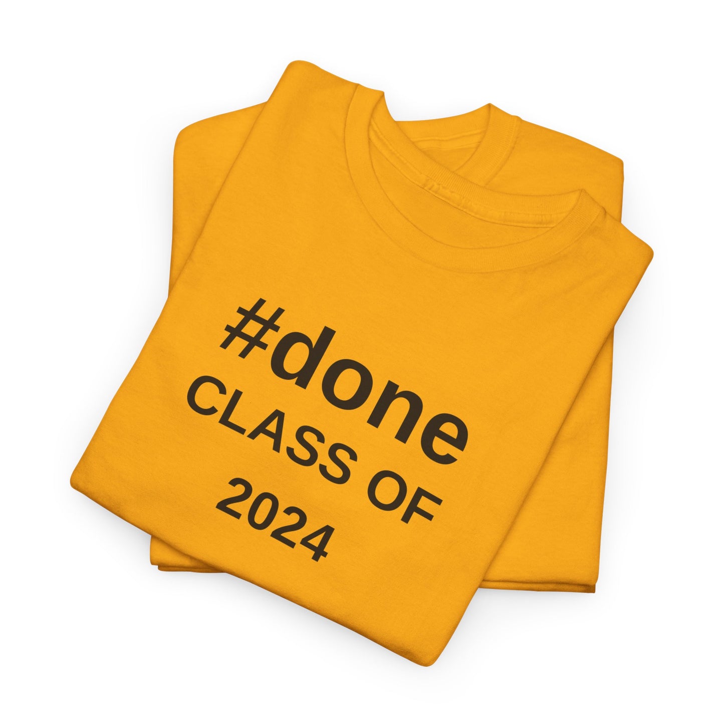 #DONE Class of 2024 Graduation - T-Shirt