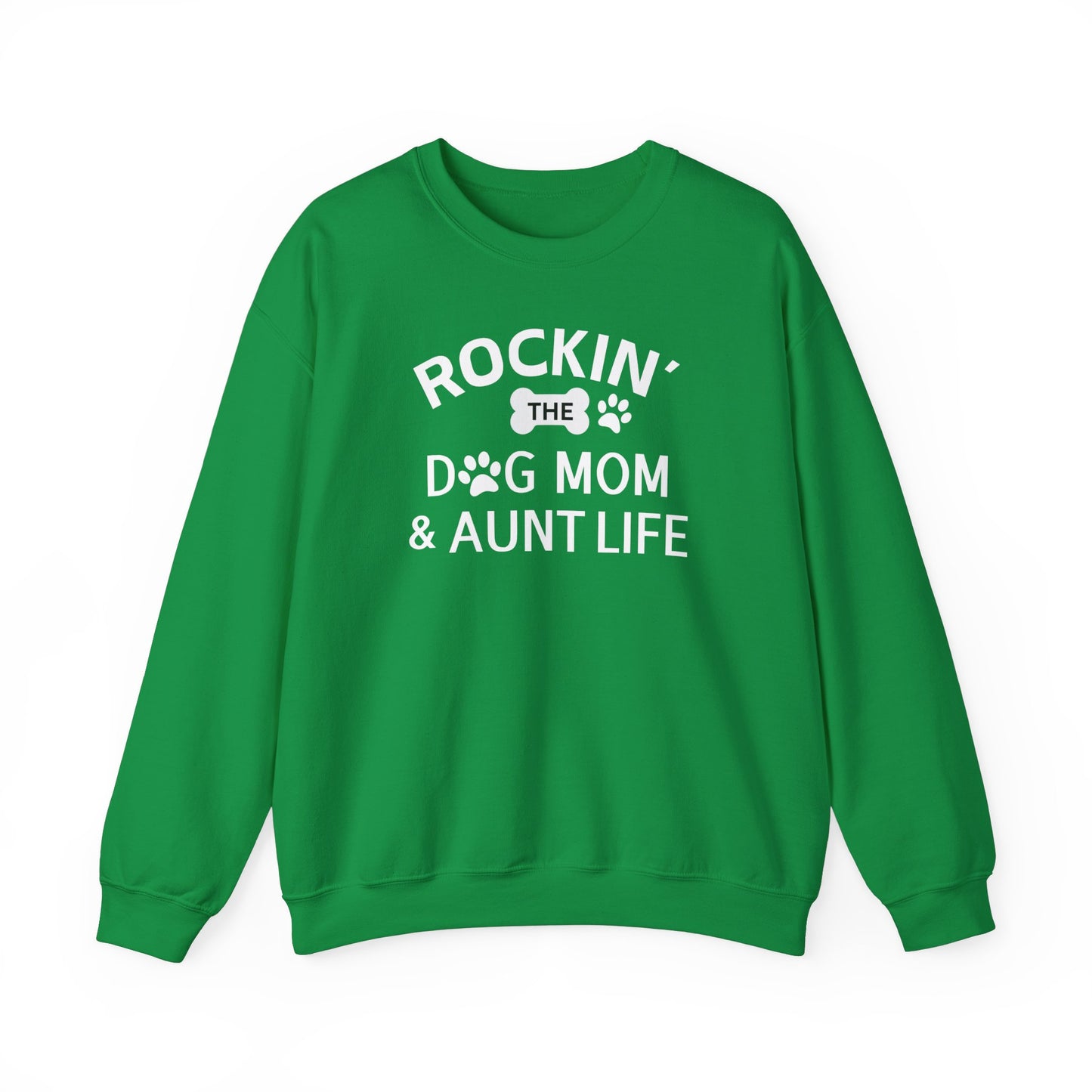 Rockin' The Dog Mom & Aunt Life Sweatshirt