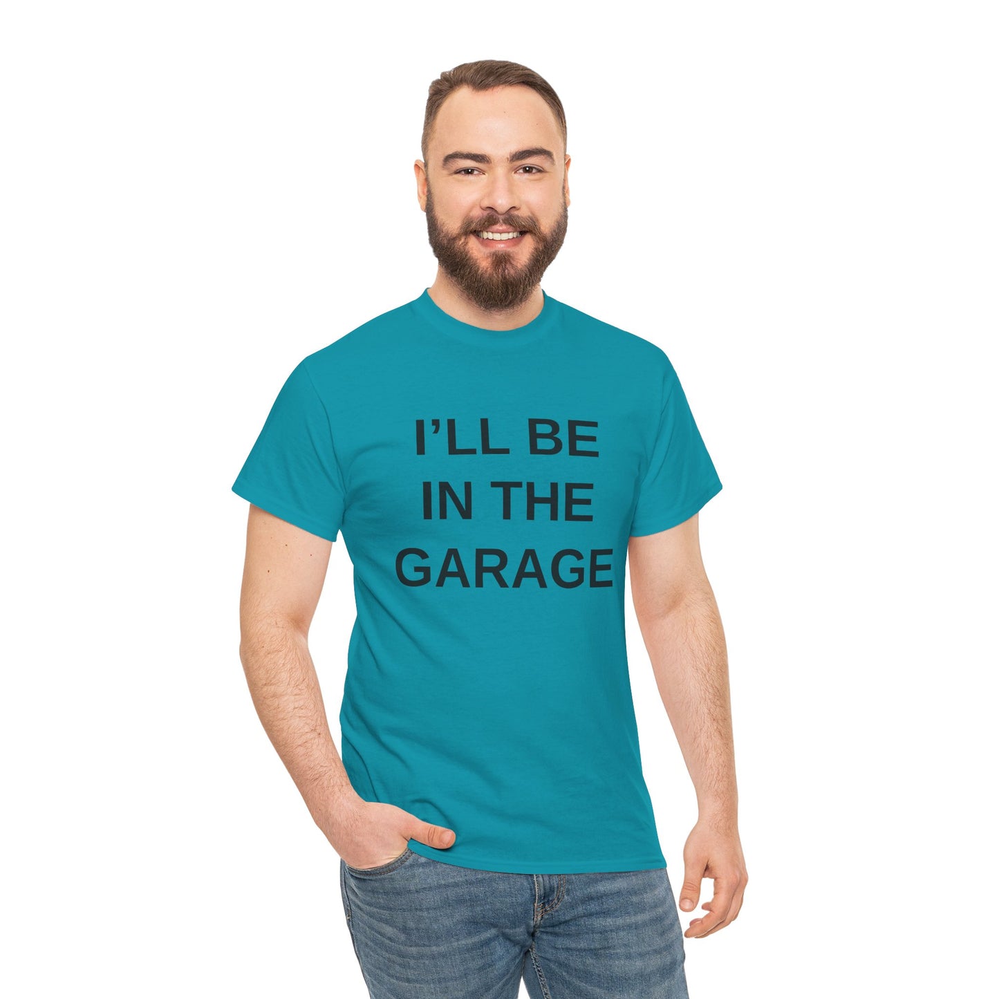 I'll Be in the Garage - T-Shirt