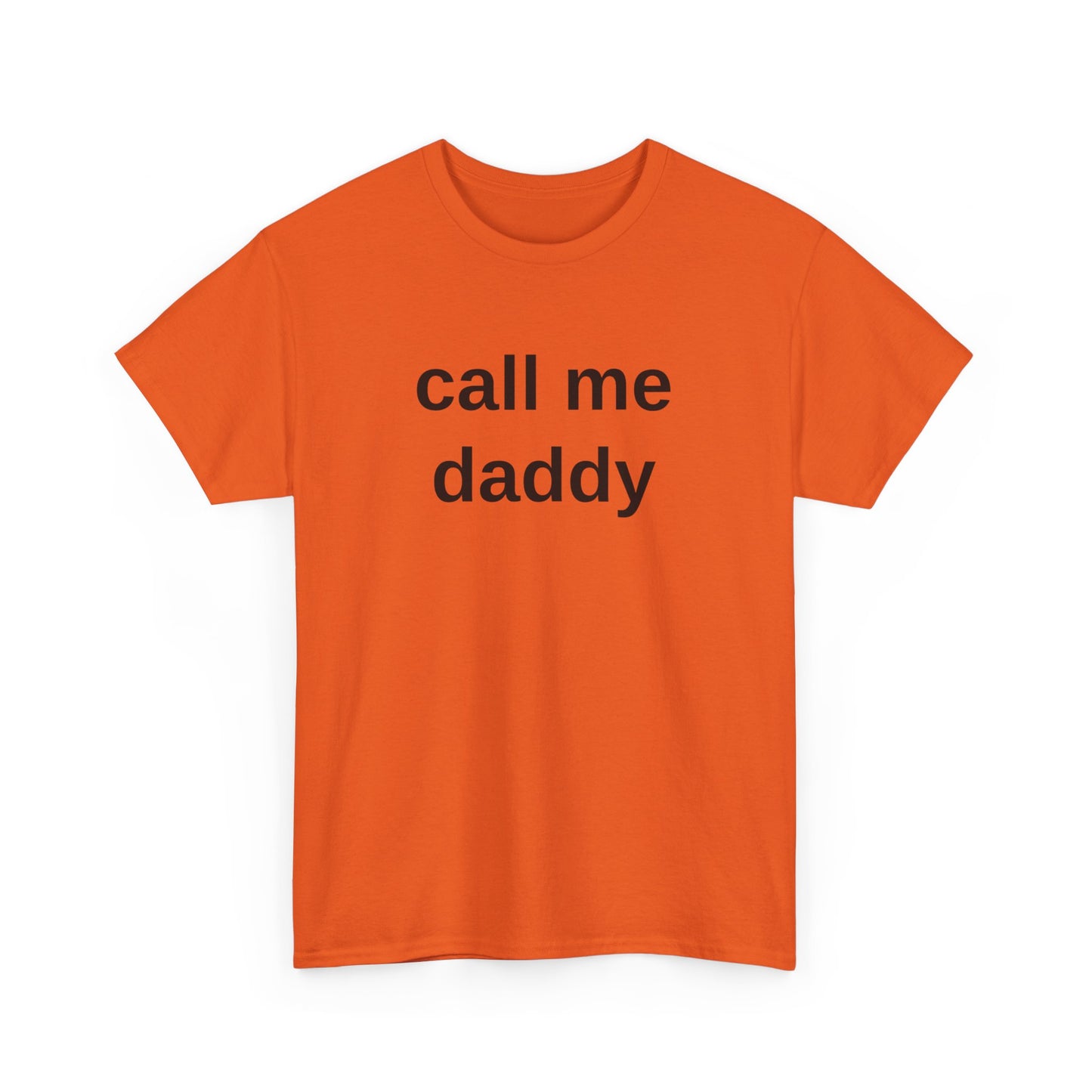 call me daddy - T-Shirt