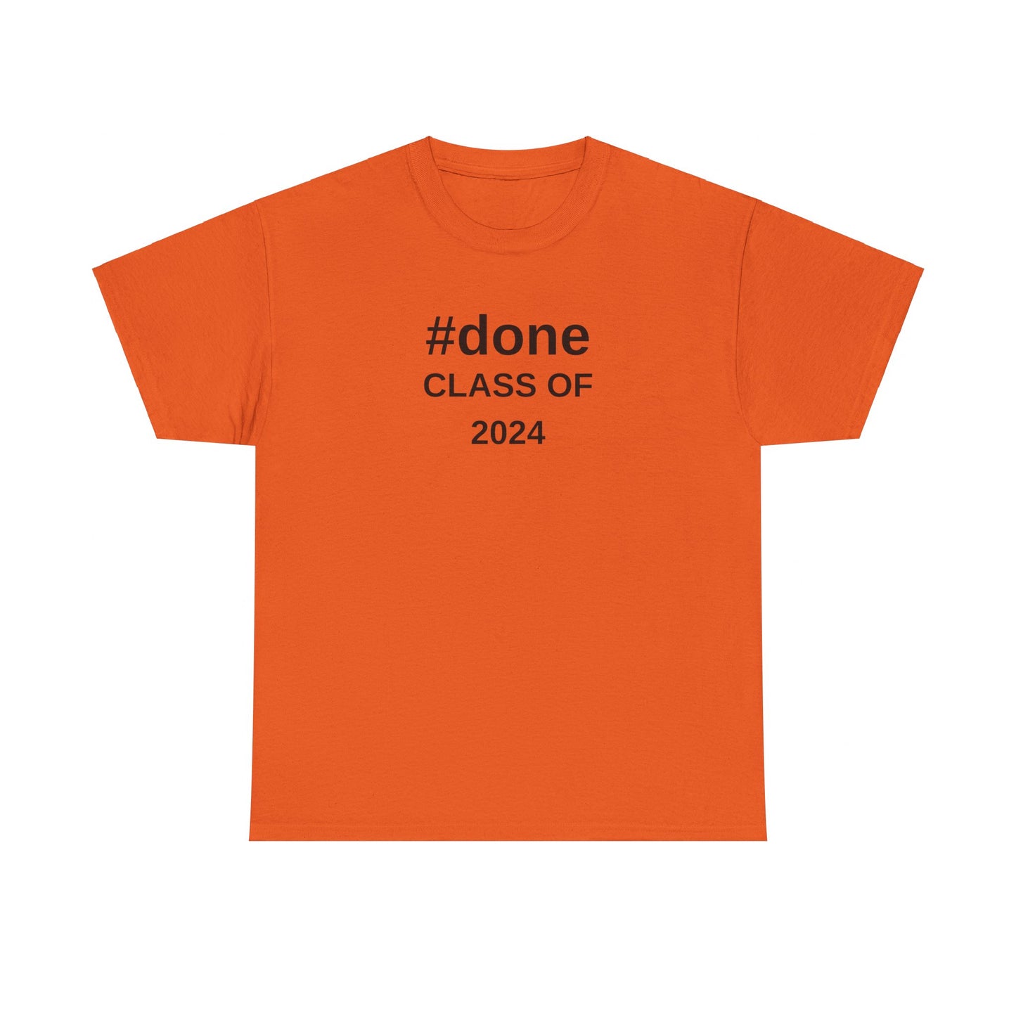 #DONE Class of 2024 Graduation - T-Shirt