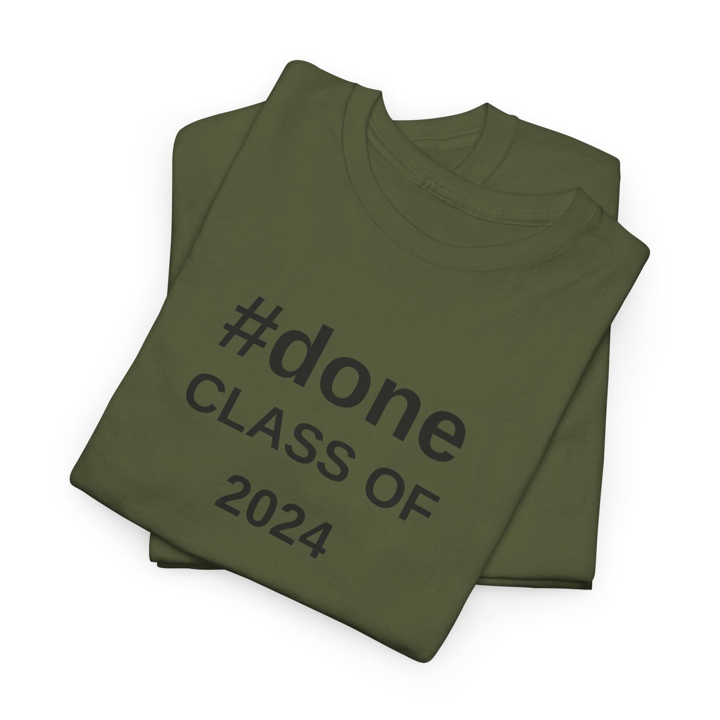 #DONE Class of 2024 Graduation - T-Shirt