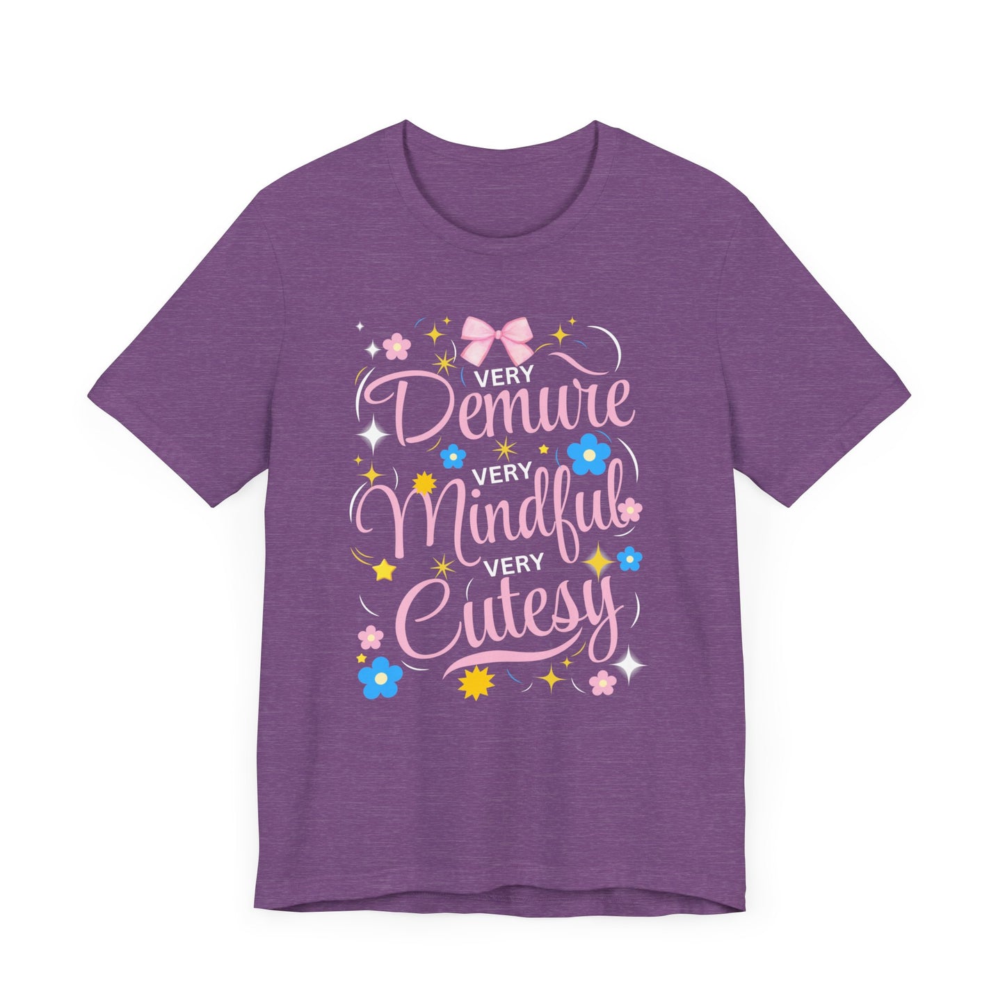 Demure, Mindful, Cutesy T-Shirt