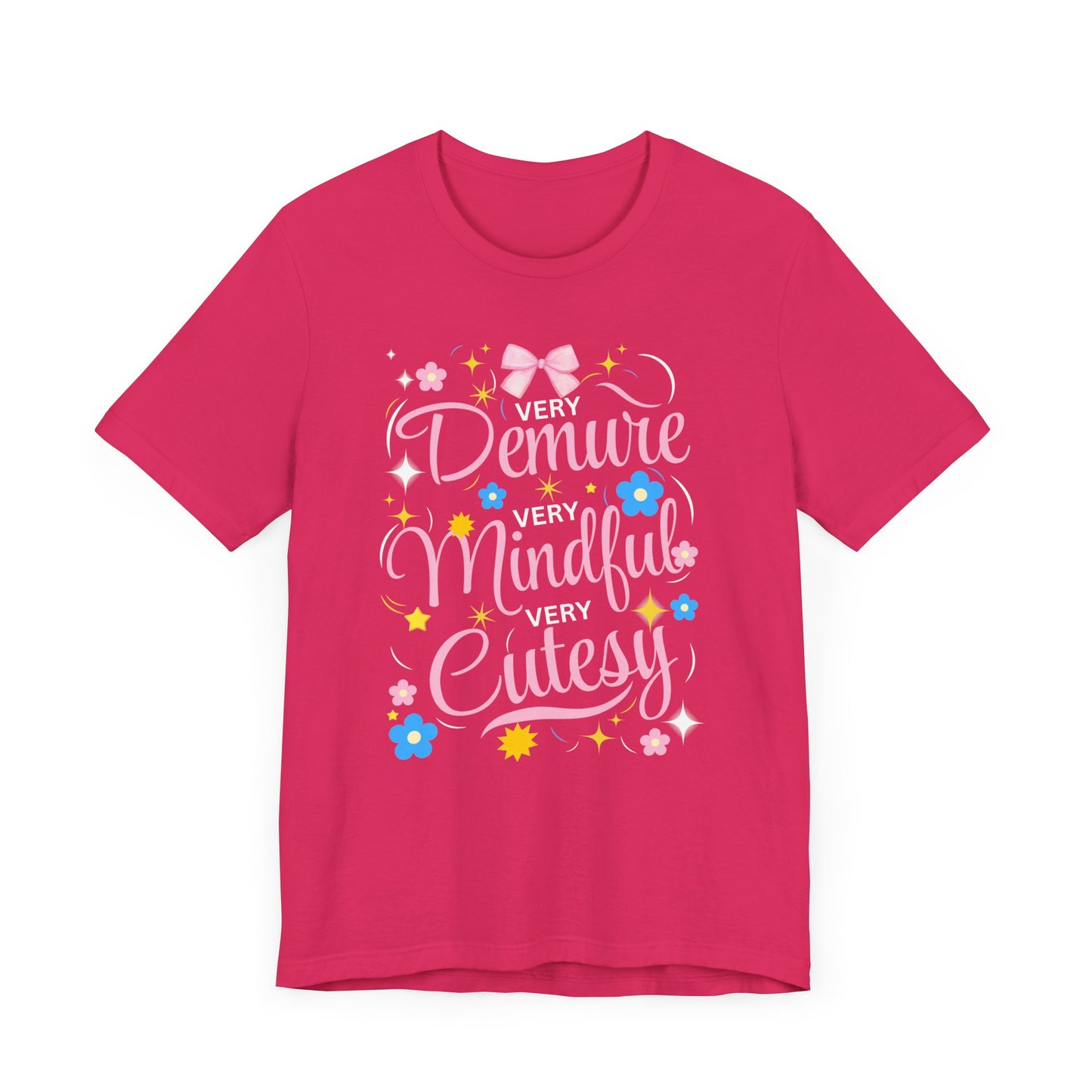 Demure, Mindful, Cutesy T-Shirt