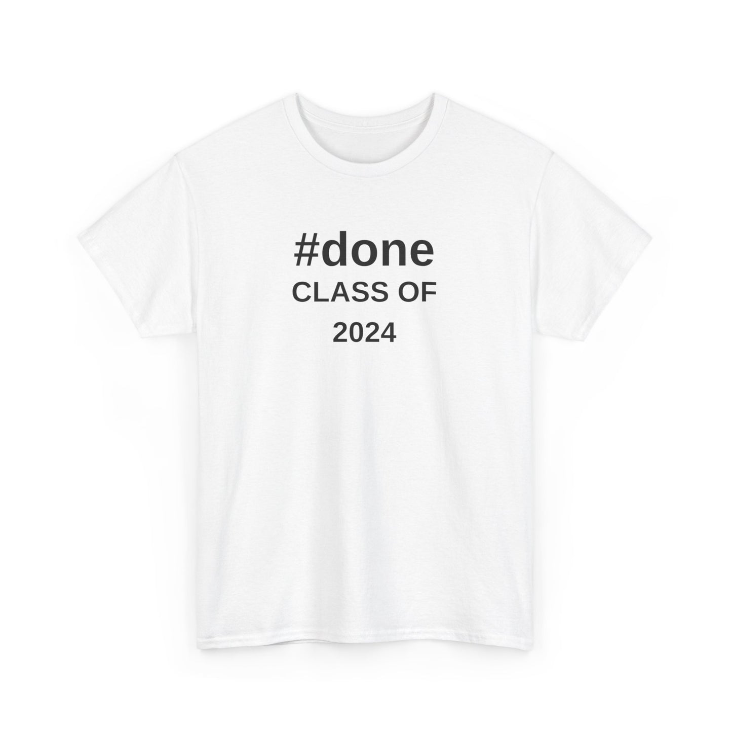 #DONE Class of 2024 Graduation - T-Shirt