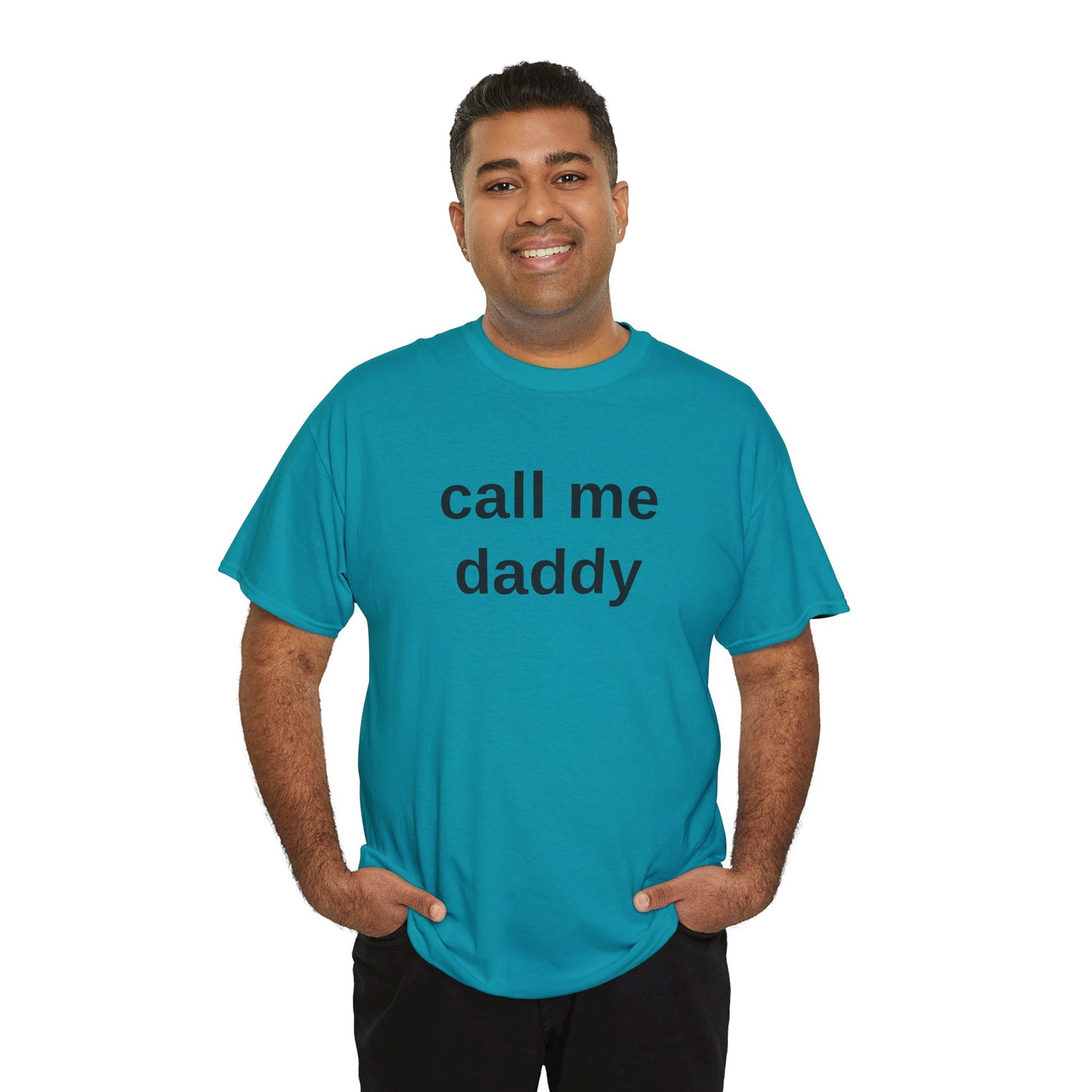 call me daddy - T-Shirt