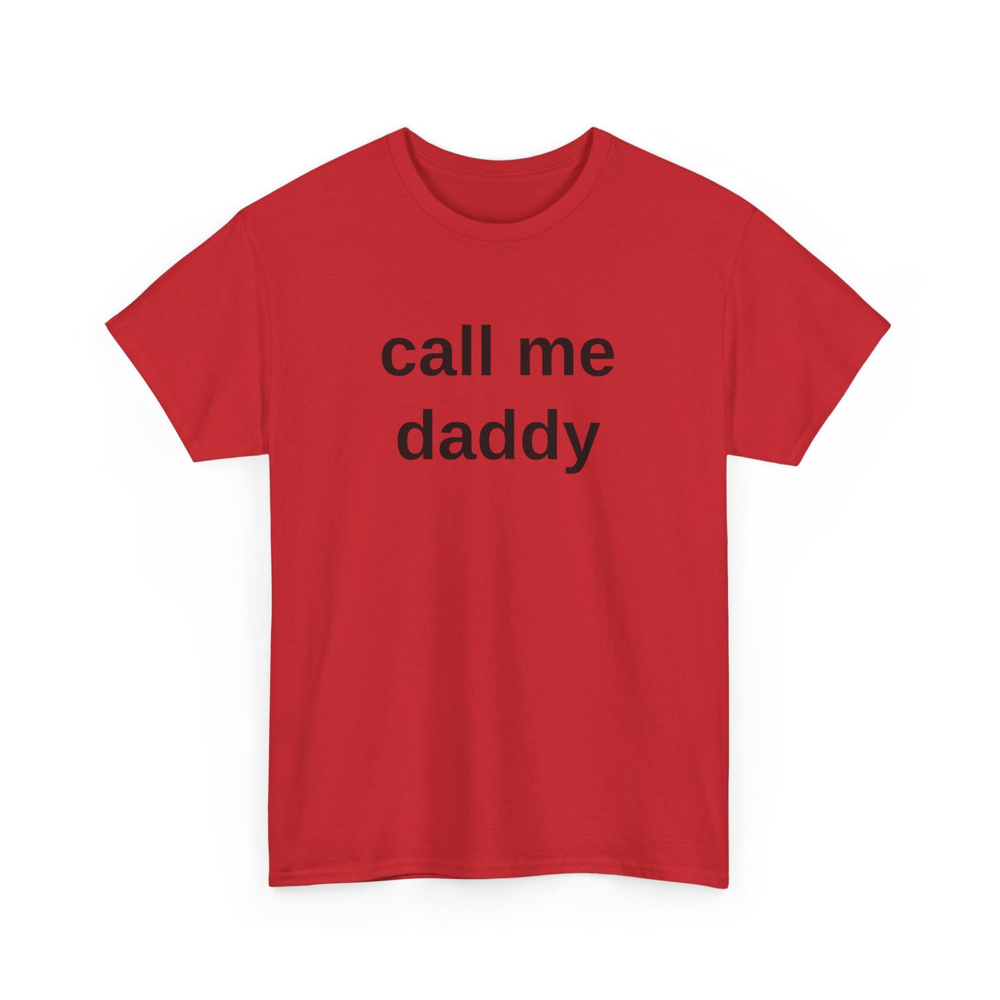 call me daddy - T-Shirt