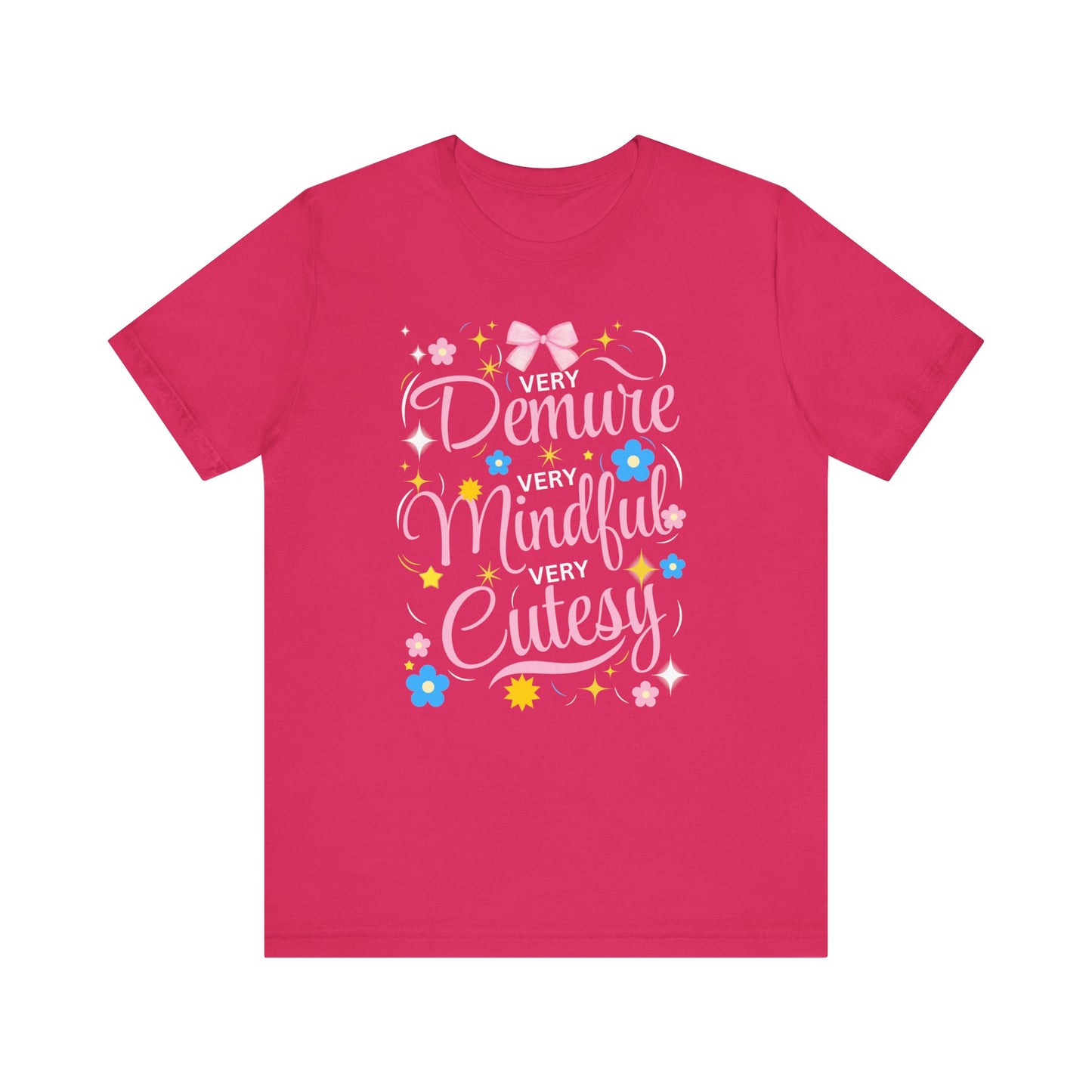 Demure, Mindful, Cutesy T-Shirt