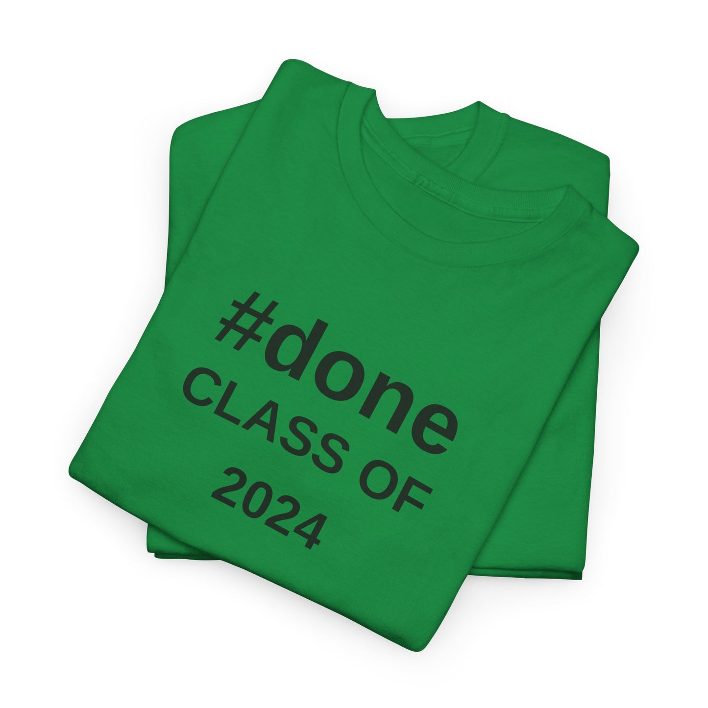 #DONE Class of 2024 Graduation - T-Shirt