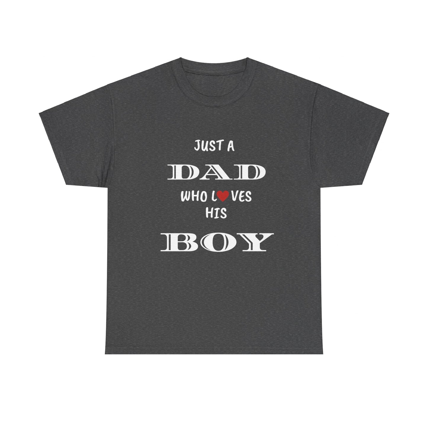 Just a Dad Who Loves His Boy T-Shirt