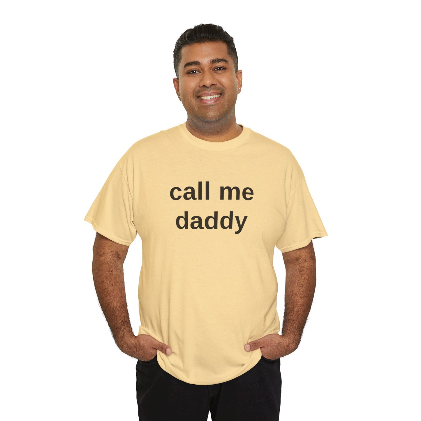 call me daddy - T-Shirt