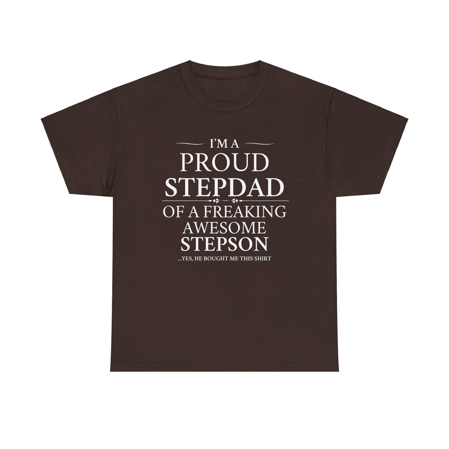 I'm A Proud Stepdad To A Freaking Awesome Stepson - T-Shirt