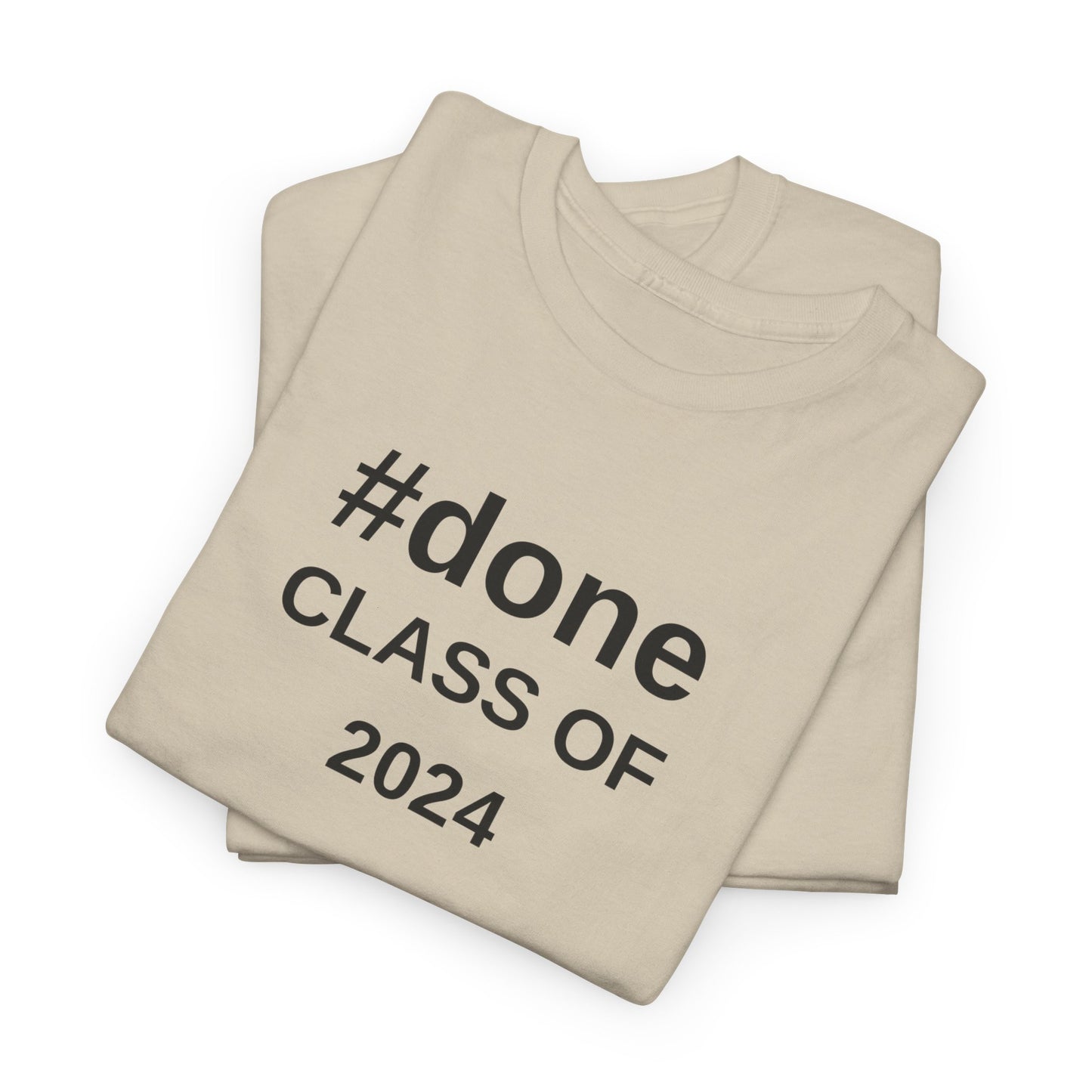 #DONE Class of 2024 Graduation - T-Shirt