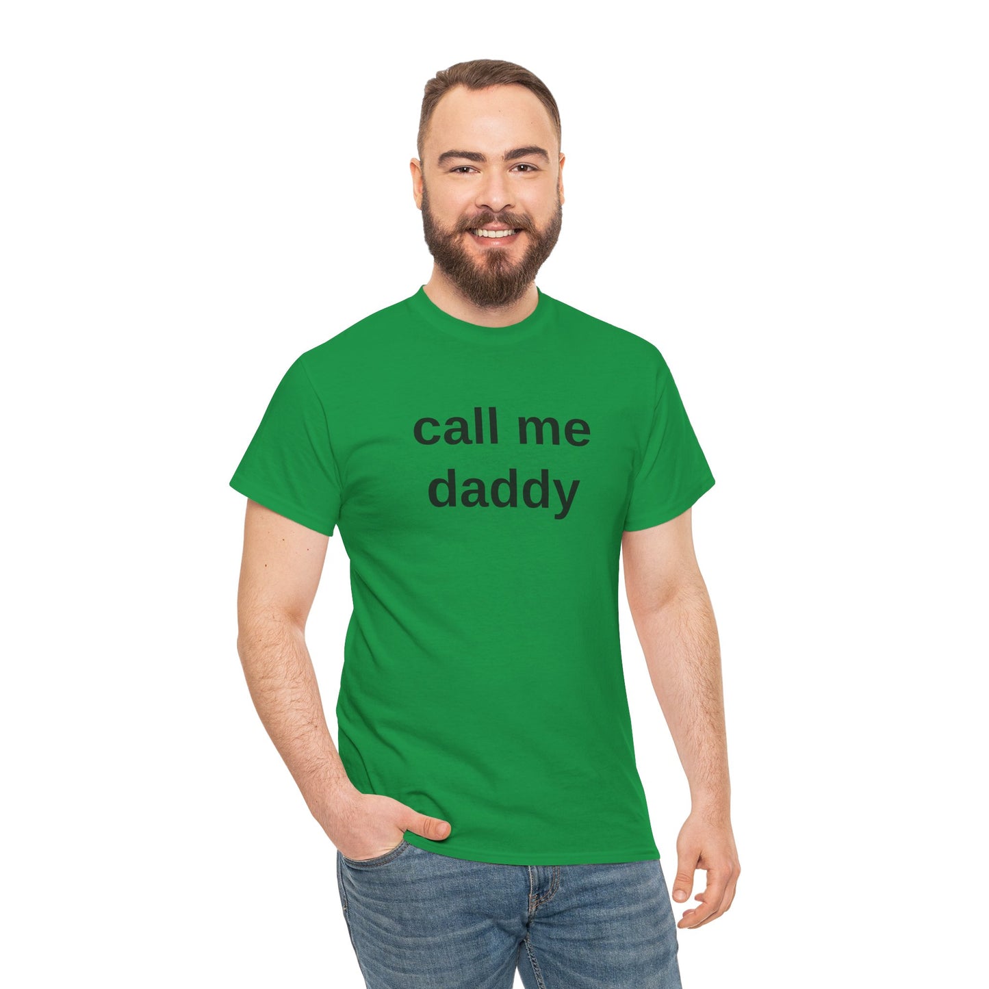 call me daddy - T-Shirt