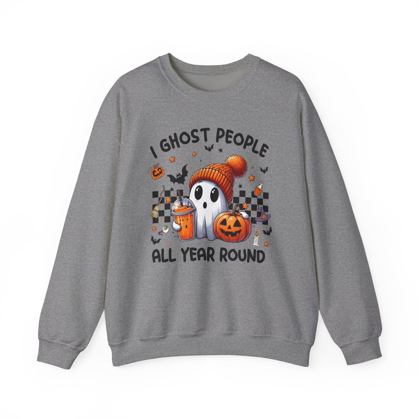 Halloween I Ghost People All Year Round Sweatshirt