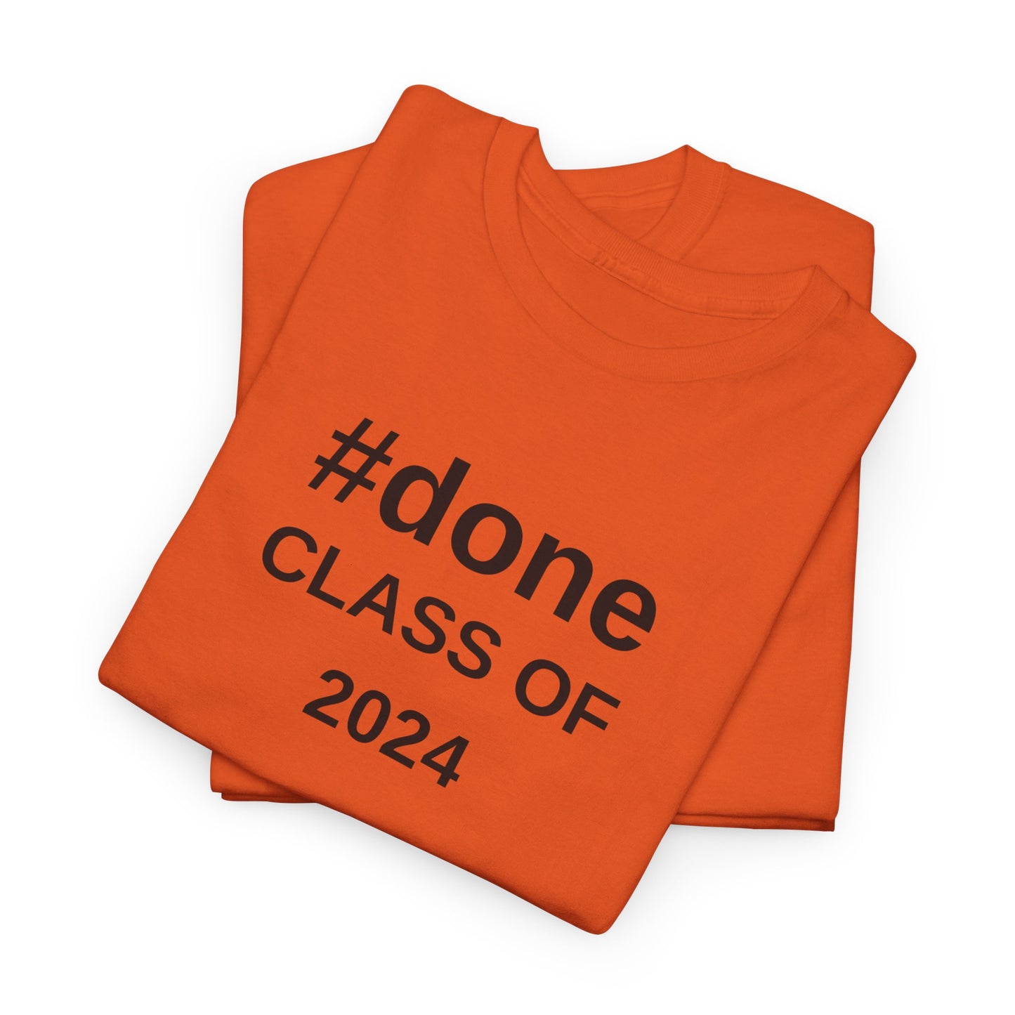 #DONE Class of 2024 Graduation - T-Shirt