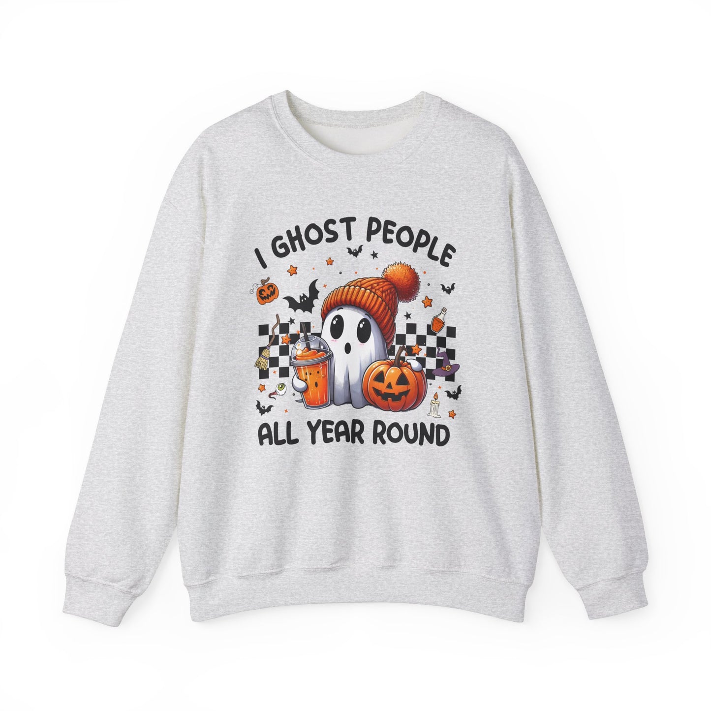 Halloween I Ghost People All Year Round Sweatshirt