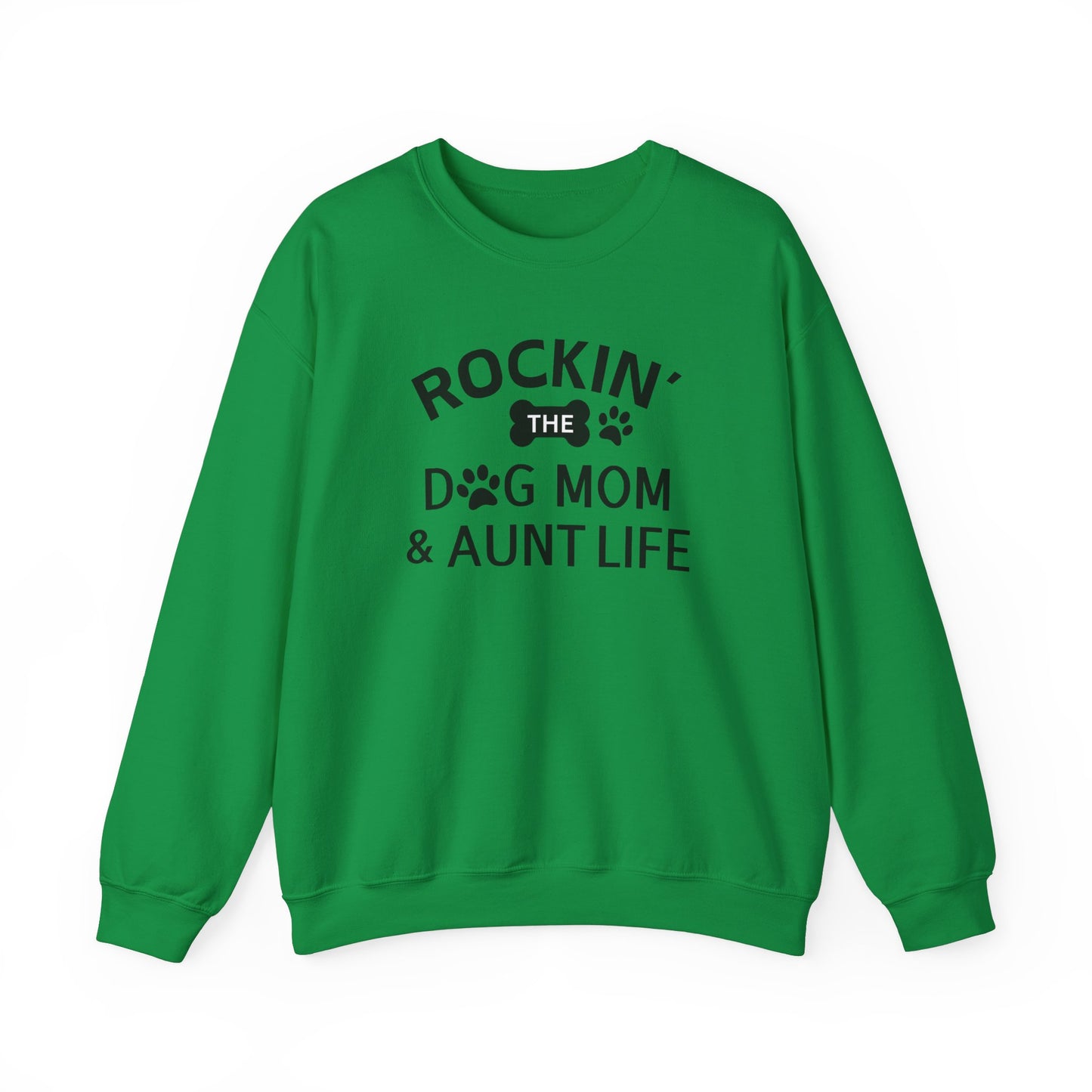 Rockin' The Dog Mom & Aunt Life Sweatshirt