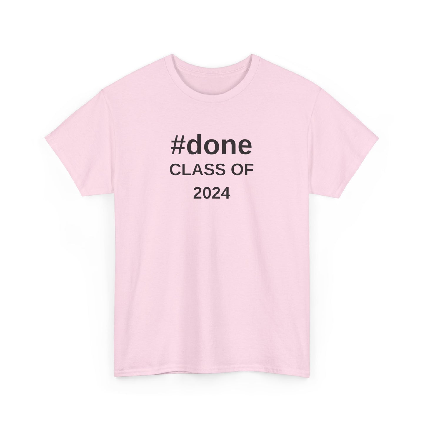 #DONE Class of 2024 Graduation - T-Shirt