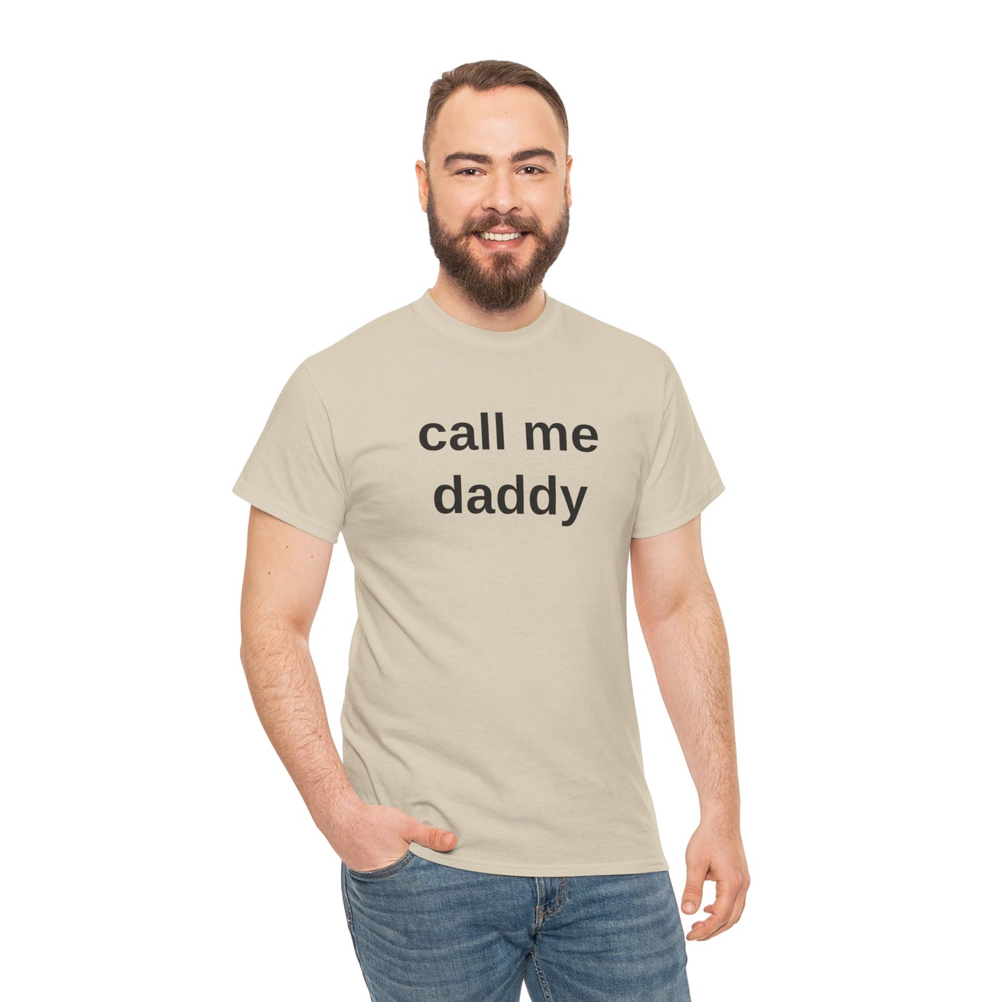 call me daddy - T-Shirt