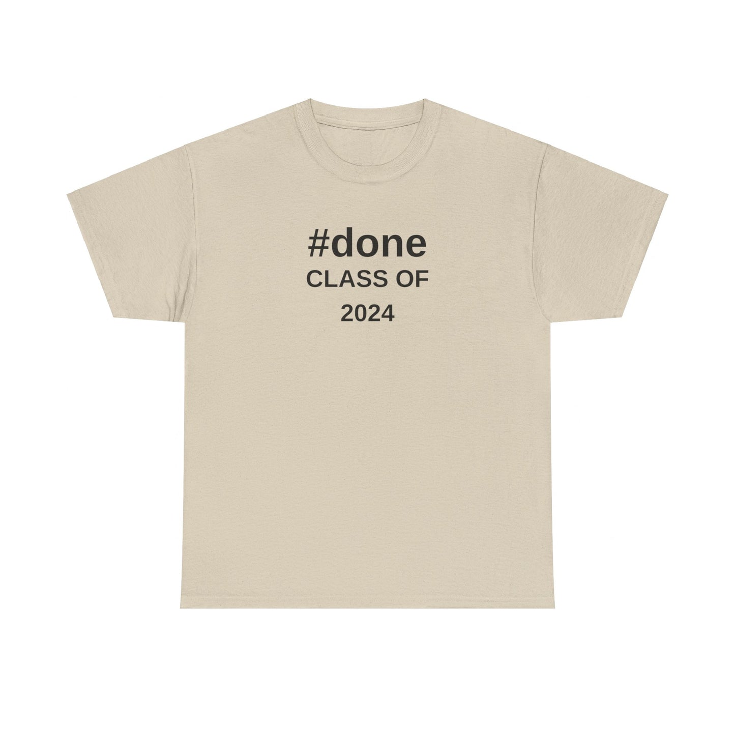 #DONE Class of 2024 Graduation - T-Shirt