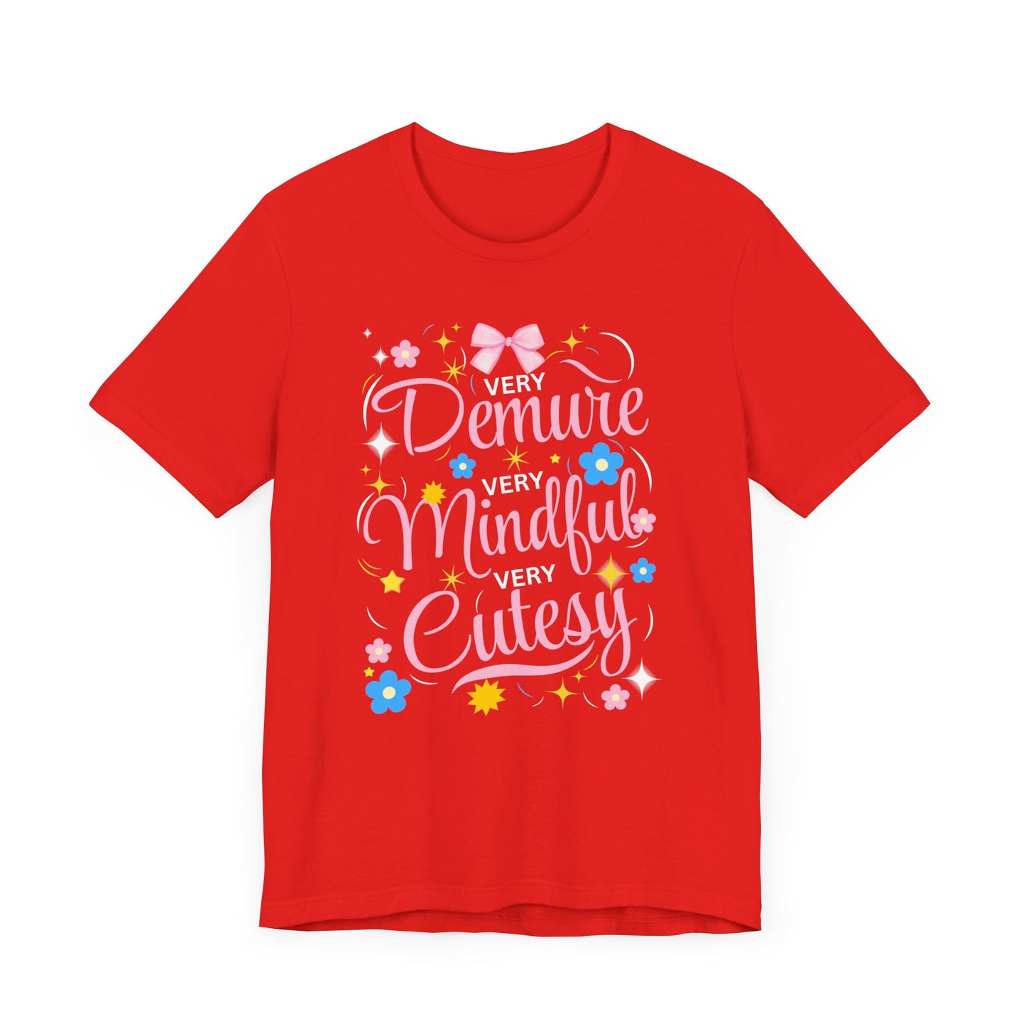 Demure, Mindful, Cutesy T-Shirt