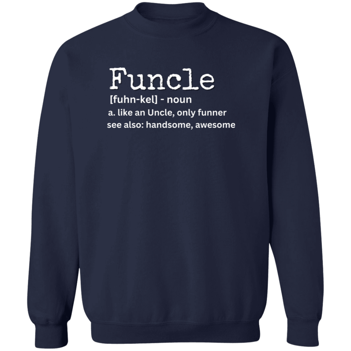 Funcle Definition Funny Sweatshirt | Hoodie