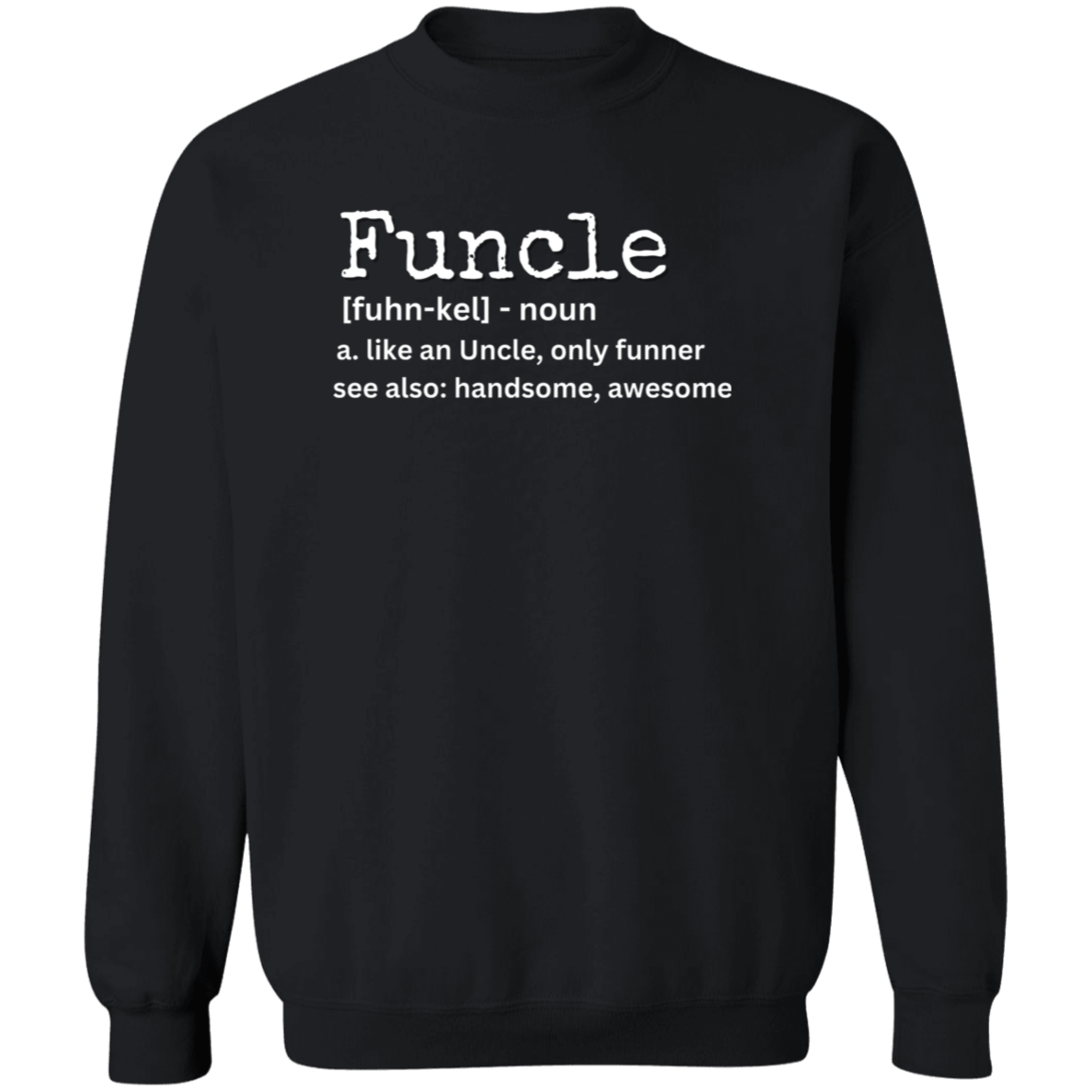 Funcle Definition Funny Sweatshirt | Hoodie