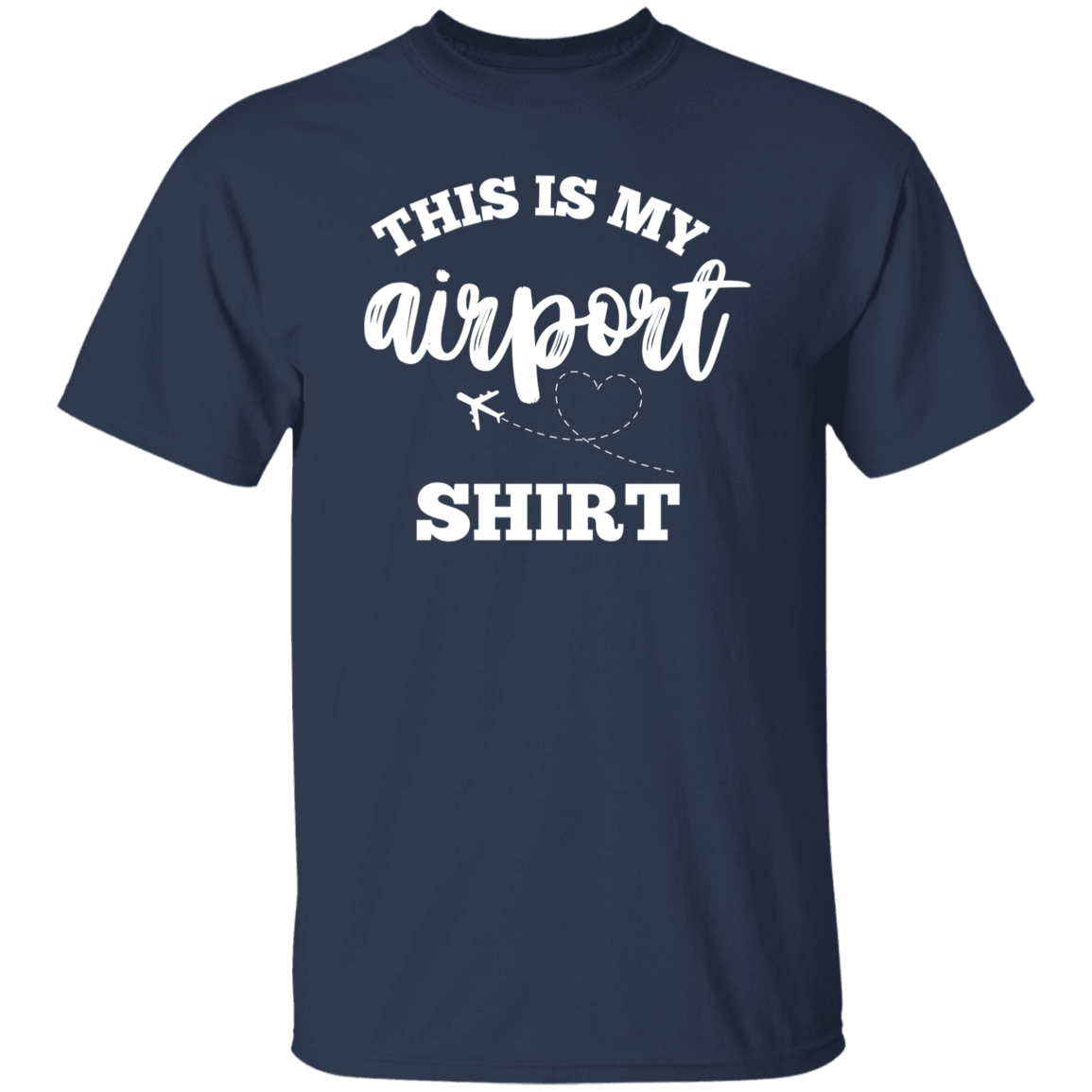 THIS IS MY AIRPORT SHIRT (WHITE)