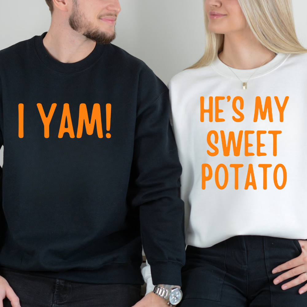 She's My Sweet Potato/I YAM Sweatshirts