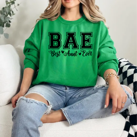 Best Aunt Ever (BAE) Sweatshirt| Hoodie